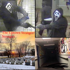 The Uptown Stranger/Strangler