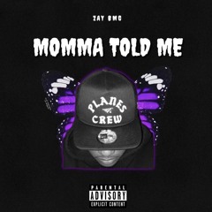 Momma Told Me (prod by Shobeatz)