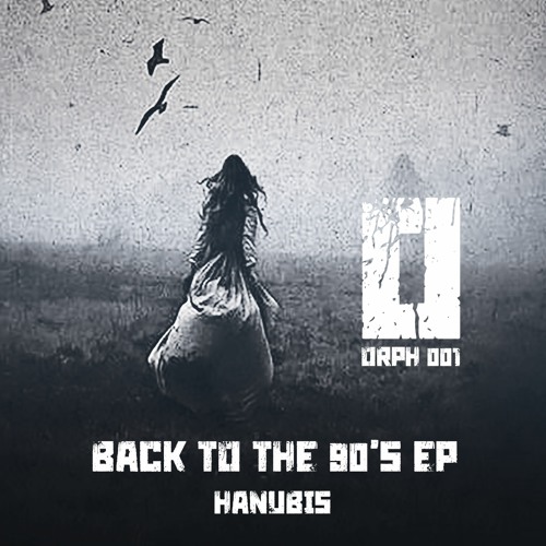 Planet Rhythm presents The Orphanage: Hanubis - Back To 90' (ORPH001)