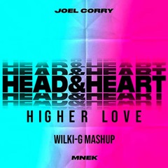 Joel Corry X Whitney Houston - Higher Love Head & Heart (Wilki-G Mashup) (Free Download)