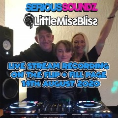 Little Miss Bliss & Serious Soundz - Flip & Fill Live Stream Guest Mix