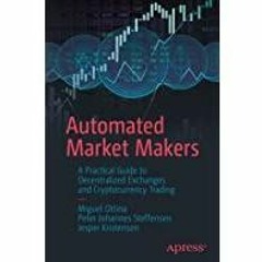 [Download PDF]> Automated Market Makers: A Practical Guide to Decentralized Exchanges and Cryptocurr