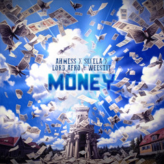 Money (feat. Lord Afro, Sixela & Weestit)