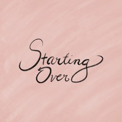Starting Over (Feat. elisha grace)
