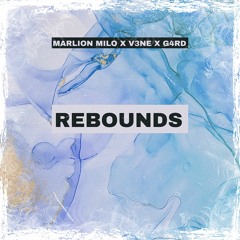 MARLION MILO X V3NE X G4RD - REBOUNDS