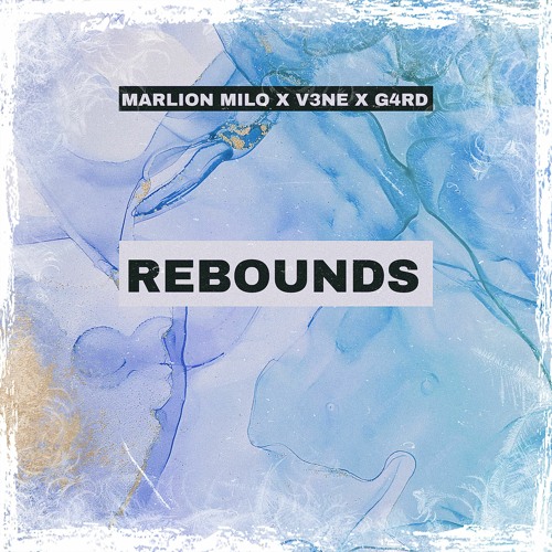 MARLION MILO X V3NE X G4RD - REBOUNDS