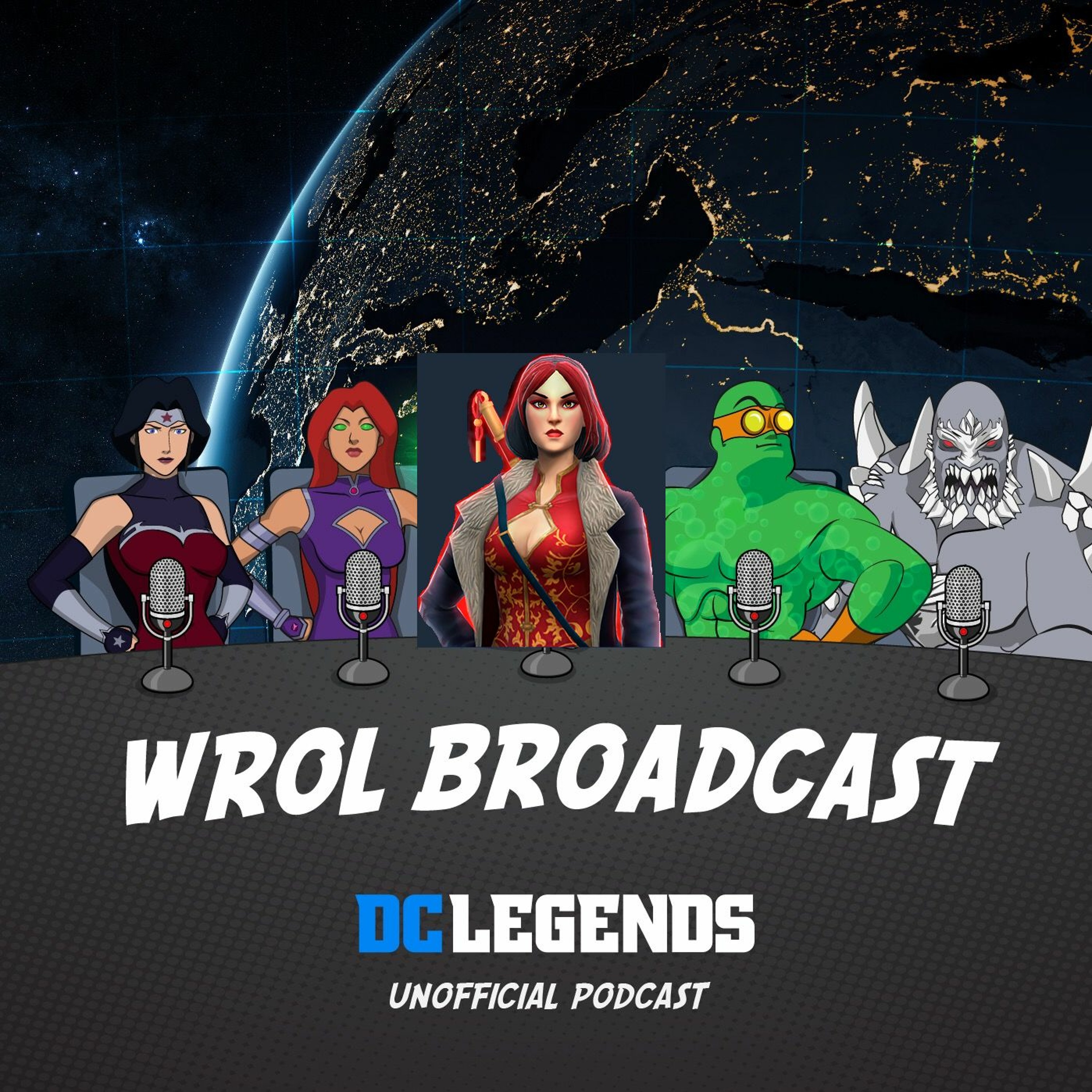 WROL Broadcast: DC Legends Unofficial Podcast!