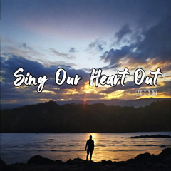Sing Our Heart Out