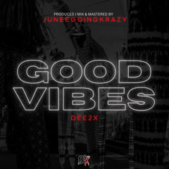 GOOD VIBES
