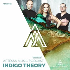 Artessa Music Podcast AM26 - Indigo Theory