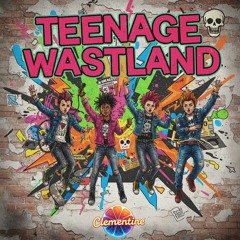 Teenage Wasteland