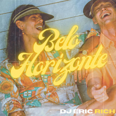 DJ Eric Rich - Belo Horizonte (Samba House Mix)