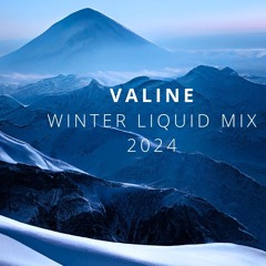 Valine - Winter Liquid Mix 2024 (Liquid DnB Mix)