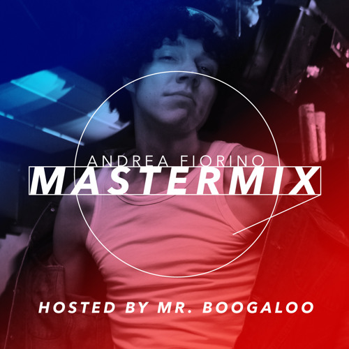 Andrea Fiorino Mastermix #534 (hosted by Mr. Boogaloo)