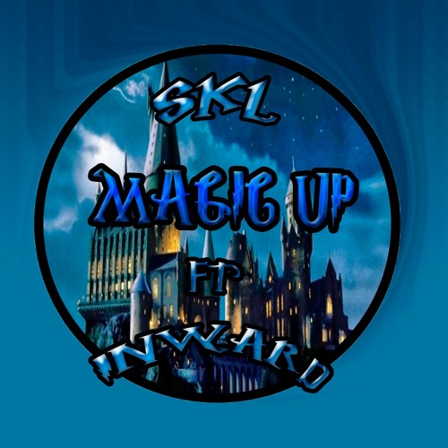 S K L vz INWARD (\(\MAGIC UP/)/)