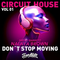Don´t Stop Moving - Nalaya Brown & Breno Barreto - Jean Milla Remix  ( Teaser )