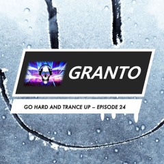 Go Hard and Trance Up - Episode 24