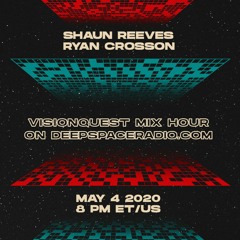 Shaun Reeves & Ryan Crosson Deep Space Radio May 2020