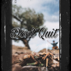 Don’t Quit remix (feat. Itssteezybaby & KS) [Prod. Dead Poets Society]