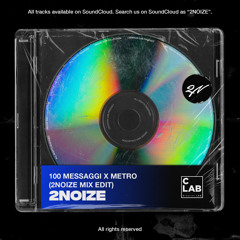 100 MESSAGGI X METRO (2NOIZE MIX EDIT) [BUY=FREE DOWNLOAD]