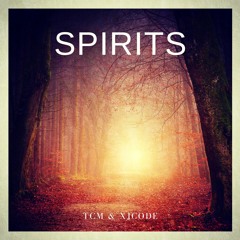 TCM & Xjcode - Spirits [Free Download]