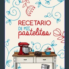 ebook read pdf 📖 Recetario de mis pastelitos.: Libro para apuntar tus recetas de repostería favori