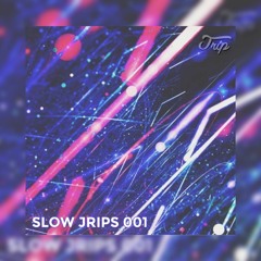slow jrips 001