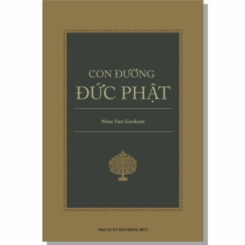 Con Đường Của Đức Phật: Hành Trình Giác Ngộ và Hạnh Phúc