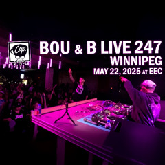 Bou & B Live 247 in Winnipeg May 22 2025