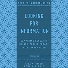 Free Ebook Looking for Information: Examining Research on How People Engage with Information (Stud
