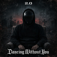 2.0 - Dancing without you (Original Mix)