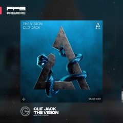 FFS Premiere: Clif Jack – The Vision