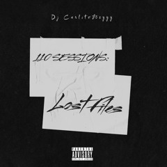 110 SESSIONS: Lost Files - Reggaeton Mix