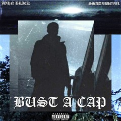 BUST A CAP (Prod. SHADXWEVIL)