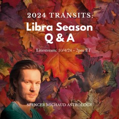 Libra Season Q & A - 2024 Transits