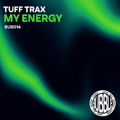 Tuff Trax - My Energy