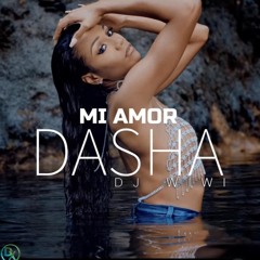 Dasha - Mi Amor (Feat. Dj Wiwi)(2022)