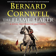 FREE PDF 📙 The Flame Bearer: Saxon Tales, Book 10 by  Bernard Cornwell,Matt Bates,Ha