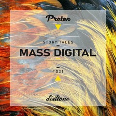 Story Tales @ProtonRadio // Tale 31 - Mass Digital