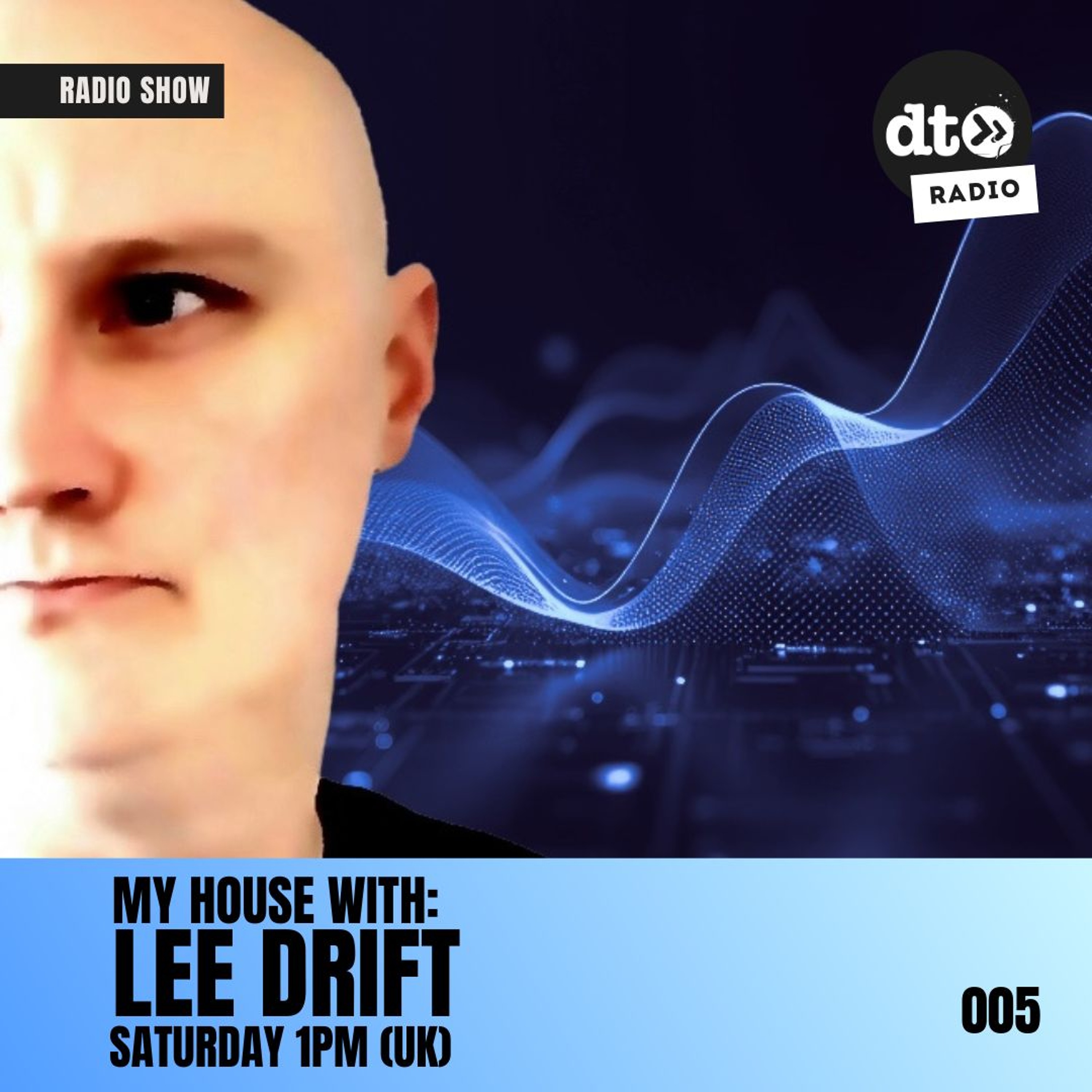 My House with Lee Drift EP 005