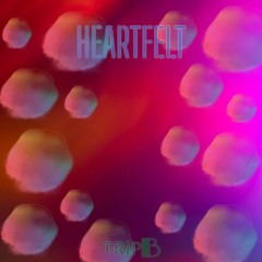 TRiP B - HEARTFELT