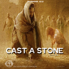 Cast A Stone