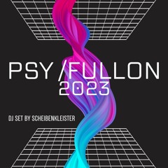 Scheibenkleister - Psy FullOn 2023 DJ Set