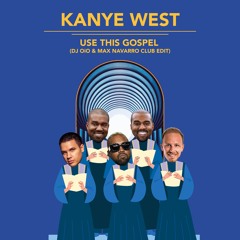 Kanye West - Use This Gospel (DJ OiO & Max Navarro Club Edit)