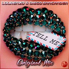 Lourenzo & Diego Santander - Tell Me (Original Mix)
