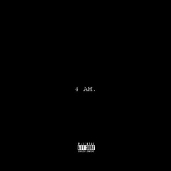 4 AM Ft. Lefty Da Hustler