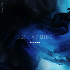 Rainshow - Lose My Mind
