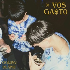 x V0S GA$T0 - ft. ogluvv (prod.@_salvagallardo)