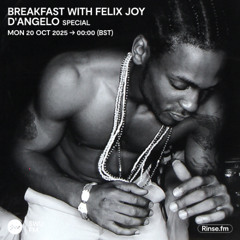 Breakfast with Felix Joy D'Angelo Special - 20 October 2025