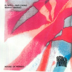EL Niño & Papi Chino - Mangó Mangó